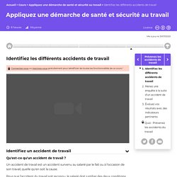 Identifiez les différents accidents de travail - Appliquez une démarche de santé et sécurité au travail