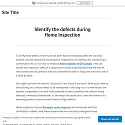Identify the defects during Home Inspection – Site Title