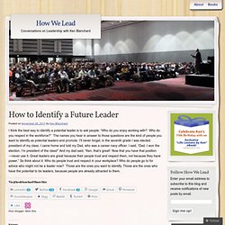 How to Identify a Future Leader « How We Lead