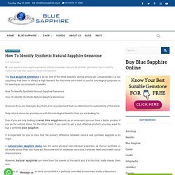 How To Identify Synthetic Natural Sapphire Gemstone
