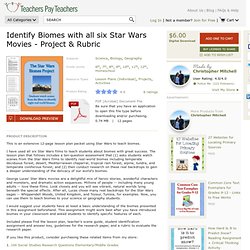 IDENTIFY BIOMES WITH ALL SIX STAR WARS MOVIES - PROJECT & RUBRIC