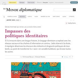 Impasses des politiques identitaires, par Stéphane Beaud & Gérard Noiriel (Le Monde diplomatique, janvier 2021)