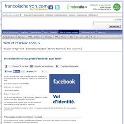 Vol d'identité et faux profil Facebook: quoi faire?