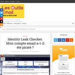 Identity Leak Checker. Mon compte email a-t-il été piraté ?