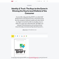 Identity & Trust: The Keys to the Game in Winning the Hearts (and Wallets) of the Consumer