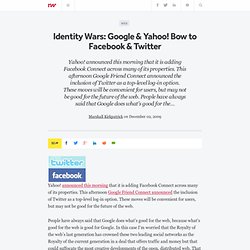 Identity Wars: Google & Yahoo! Bow to Facebook & Twitter