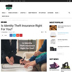 Is Identity Theft Insurance Right For You?