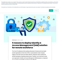 5 reasons to deploy Identity & Access Management (IAM) solution for remote workforce