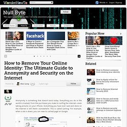 How to Remove Your Online Identity: The Ultimate Guide to Anonymity and Security on the Internet