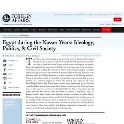 Egypt during the Nasser Years: Ideology, Politics, & Civil Society