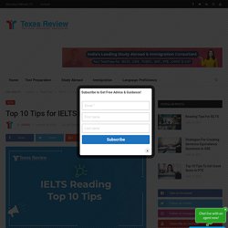 Top 10 Tips for IELTS Reading ? - Texas Review