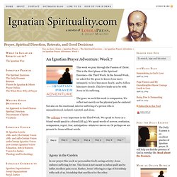 An Ignatian Prayer Adventure: Week 7: The Suffering Jesus