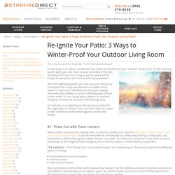 Re-Ignite Your Patio: 3 Ways to Winter-Proof Your Outdoor Living Room