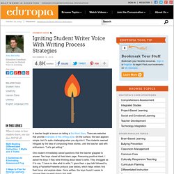 Igniting Student Writer Voice With Writing Process Strategies