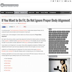 If You Want to Be Fit, Do Not Ignore Proper Body Alignment