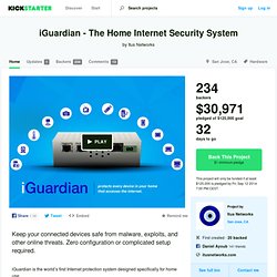 iGuardian - The Home Internet Security System by Itus Networks — Kickstarter