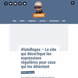 iHateRegex – Le site qui décortique les expressions régulières pour ceux qui les détestent