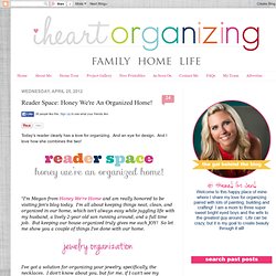 Honey We're An Organized Home!