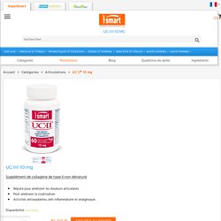 UC II® 10 mg - Articulations - Supersmart.com