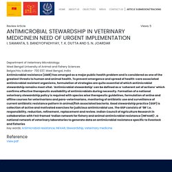 Indian J. Anim. Hlth. - DEC 2019 - ANTIMICROBIAL STEWARDSHIP IN VETERINARY MEDICINE:IN NEED OF URGENT IMPLEMENTATION