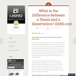 What Is the Difference Between a Thesis and a Dissertation? IJSRD.com
