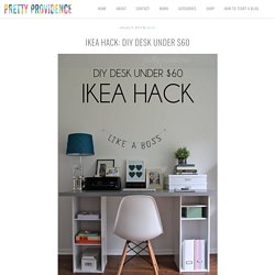 IKEA HACK: DIY Desk Under $60