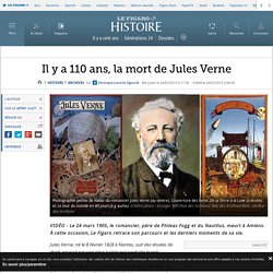 lefigaro.fr : Il y a 110 ans, la mort de Jules Verne