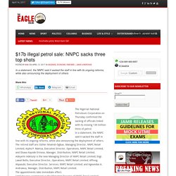 $17b illegal petrol sale: NNPC sacks three top shots -