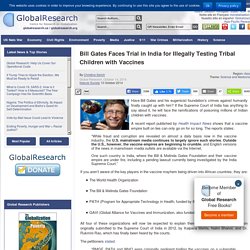Bill Gates Faces Trial in India for Illegally Testing Tribal Children with Vaccines