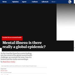 Mental illness: is there really a global epidemic?