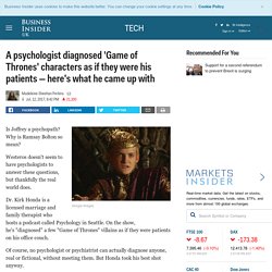 A psychologist diagnosed 'Game of Thrones' characters as if they were his patients — here's what he came up with