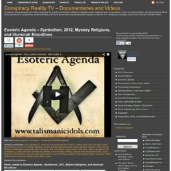 Esoteric Agenda - Symbolism, 2012, Mystery Religions, and Illuminati Bloodlines