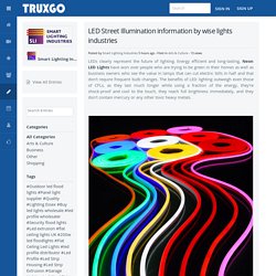 LED Street Illumination information by wise lights industries - Blog View - Truxgo.net - Truxgo Social Network