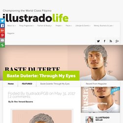 Baste Duterte: Through My Eyes - Illustrado Magazine - Filipino Abroad