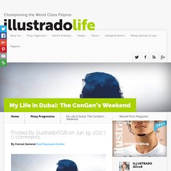 My Life in Dubai: The ConGen's Weekend - Illustrado Magazine - Filipino Abroad