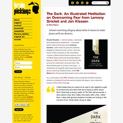 The Dark: An Illustrated Meditation on Overcoming Fear from Lemony Snicket and Jon Klassen