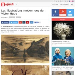 Les illustrations méconnues de Victor Hugo
