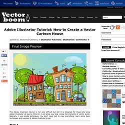 How to Create a Cartoon House in Illustrator - Illustrator Tutorial