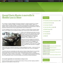 Quand Dacia illustre à merveille le Modèle Less is More - Le blog de Albert Derasse