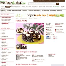 Gâteau Forêt Noire 2, Recette Gâteau Forêt Noire 2 (Gâteaux, Recettes chocolat)