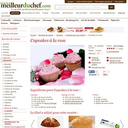 Cupcakes à la rose - Fiche recette illustrée