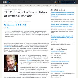 The Short and Illustrious History of Twitter #Hashtags