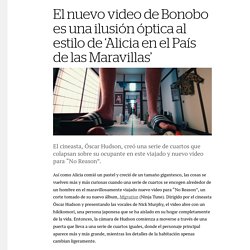 El nuevo video de Bonobo es una ilusión óptica al estilo de ‘Alicia en el País de las Maravillas’ - Creators