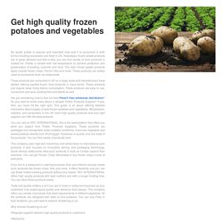 Get high quality frozen potatoes and vegetables