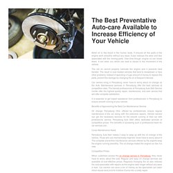The Best Preventative Auto-care Available to Increase Efficiency of Your Vehicle