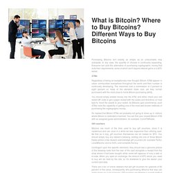 What is Bitcoin? Where to Buy Bitcoins? Different Ways to Buy Bitcoins
