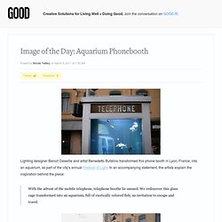 Image of the Day: Aquarium Phonebooth - Food - GOOD - StumbleUpon