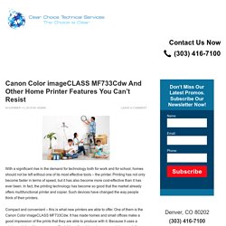 Canon Color imageCLASS MF733Cdw And Other Home Printer Features You Can’t Resist - Copier Lease Denver