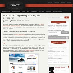 Bancos de imágenes gratuitas para descargar