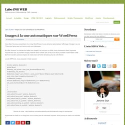 Images à la une automatiques sur WordPress - Labo JNG WEB